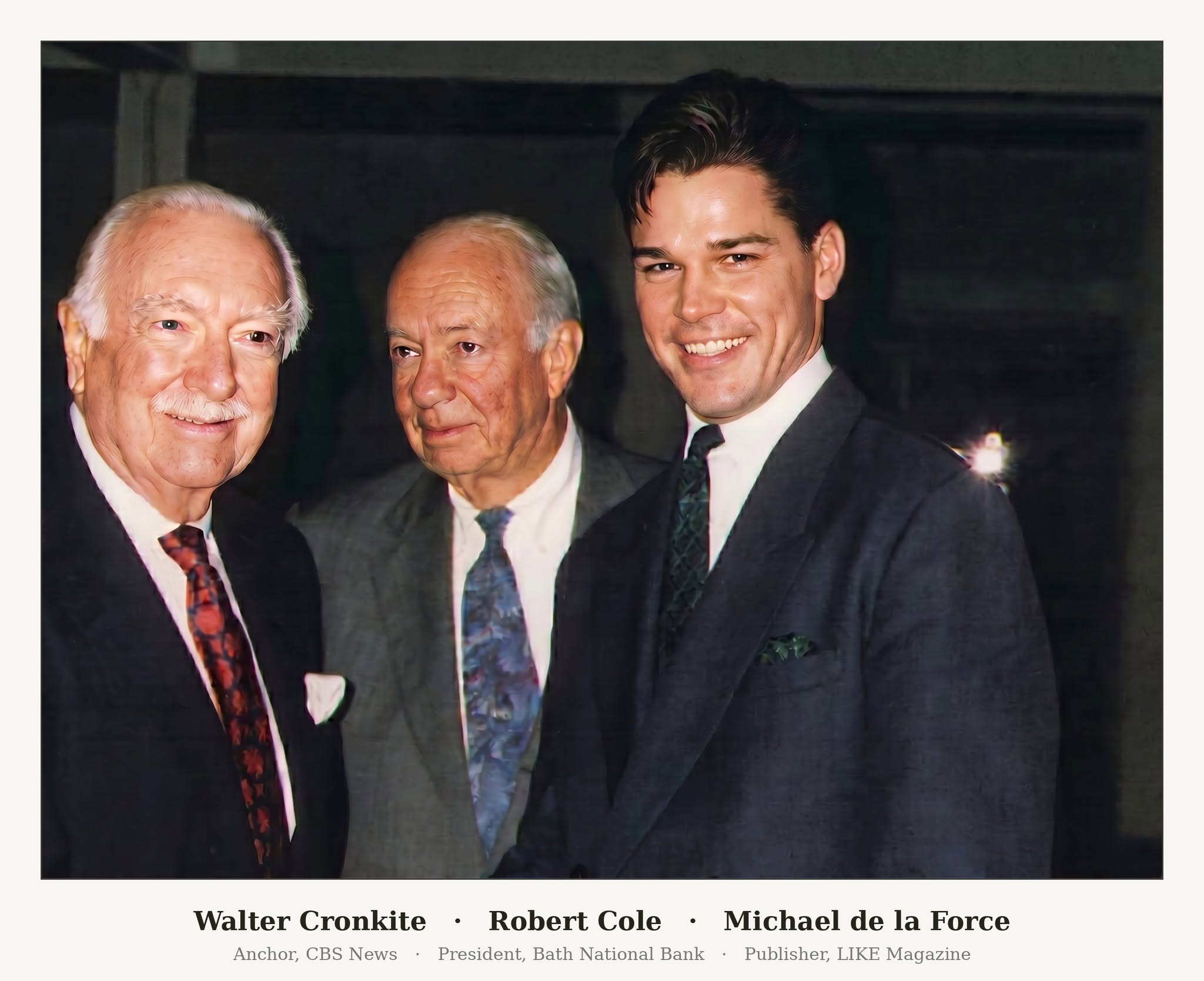 Walter Cronkite, Robert Cole, and a young Michael de la Force pose together; a printed caption identifies Cronkite as CBS News anchor, Cole as president of Bath National Bank, and de la Force as publisher of LIKE Magazine.